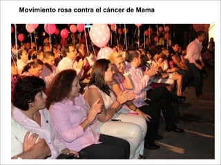 Movimiento rosa contra el cáncer de Mama
 