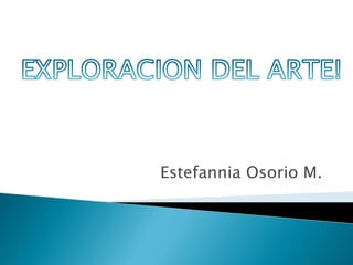 Estefannia Osorio M.
 