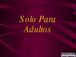 Solo Para Adultos 