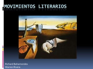 Movimientos literarios Richard Bahamondes Warren Rivera 