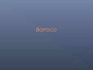 Barroco
 