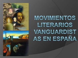 Movimientos literarios vanguardistas en españa 
