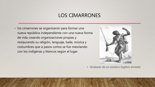 Cimarrones Movimiento social afrocolombiano | PPTX