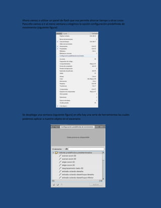 Ahora vamos a utilizar un panel de flash que nos permite ahorrar tiempo y otras cosas
Para ello vamos a ir al menú ventana...