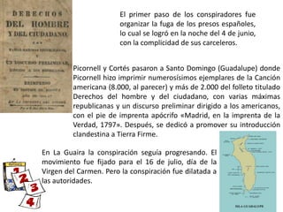 El primer paso de los conspiradores fue
                        organizar la fuga de los presos españoles,
               ...