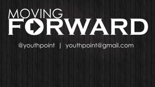 @youthpoint | youthpoint@gmail.com

 