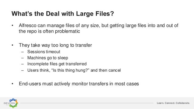 moving gigantic files into and out of the alfresco repository size gigantic