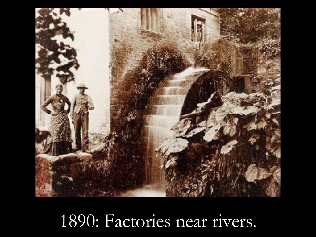 1890 Factories near rivers.
