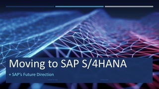 Moving to SAP S/4HANA
+ SAP’s Future Direction
28 May 2020Andrew Harding 1
 
