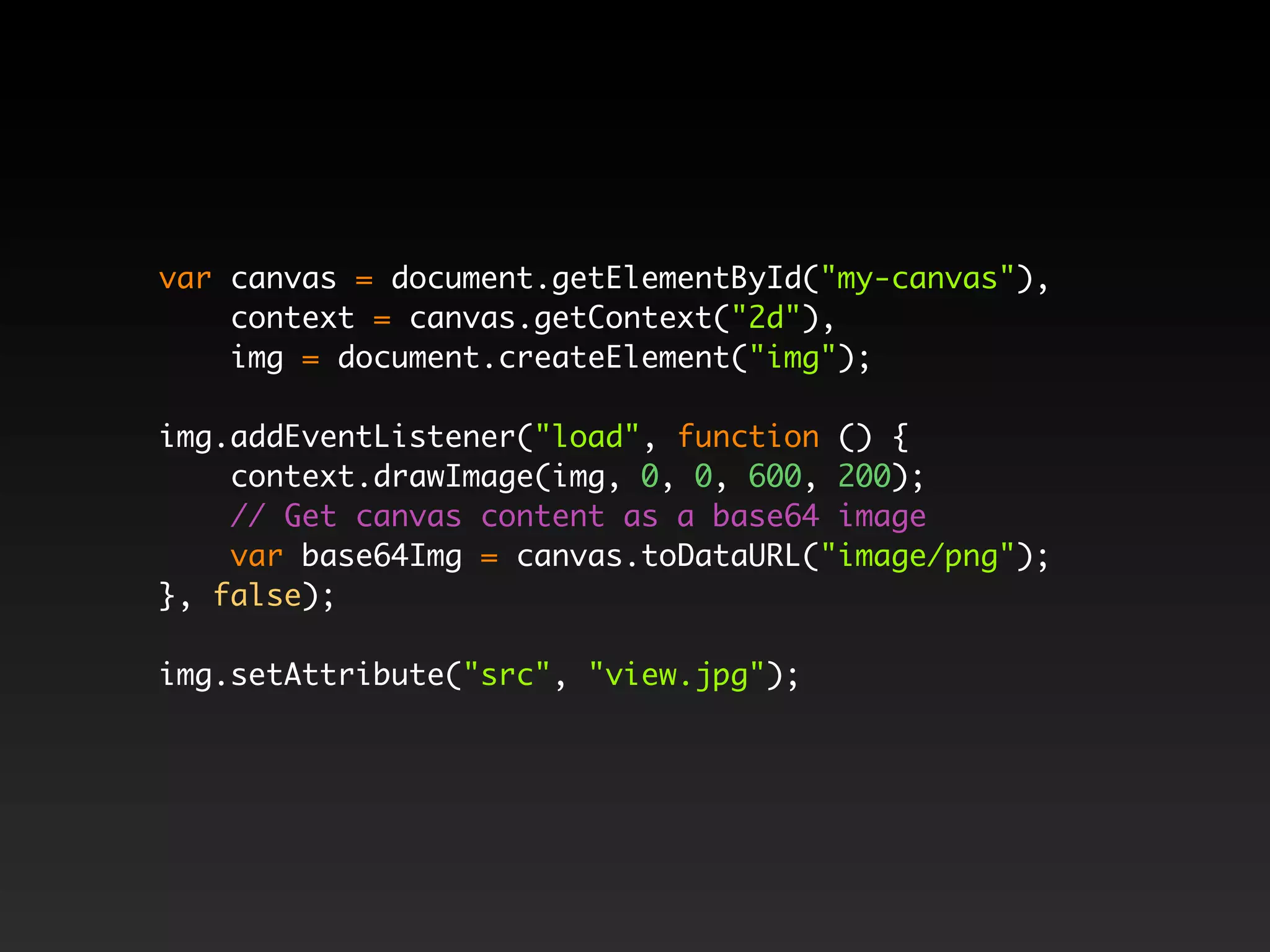 var canvas = document.getElementById("my-canvas"),
    context = canvas.getContext("2d"),
    img = document.createElement("img");

img.addEventListener("load", function () {
    context.drawImage(img, 0, 0, 600, 200);
    // Get canvas content as a base64 image
    var base64Img = canvas.toDataURL("image/png");
}, false);

img.setAttribute("src", "view.jpg");
 