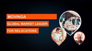 MOVINGA
GLOBAL MARKET LEADER
FOR RELOCATIONS
 