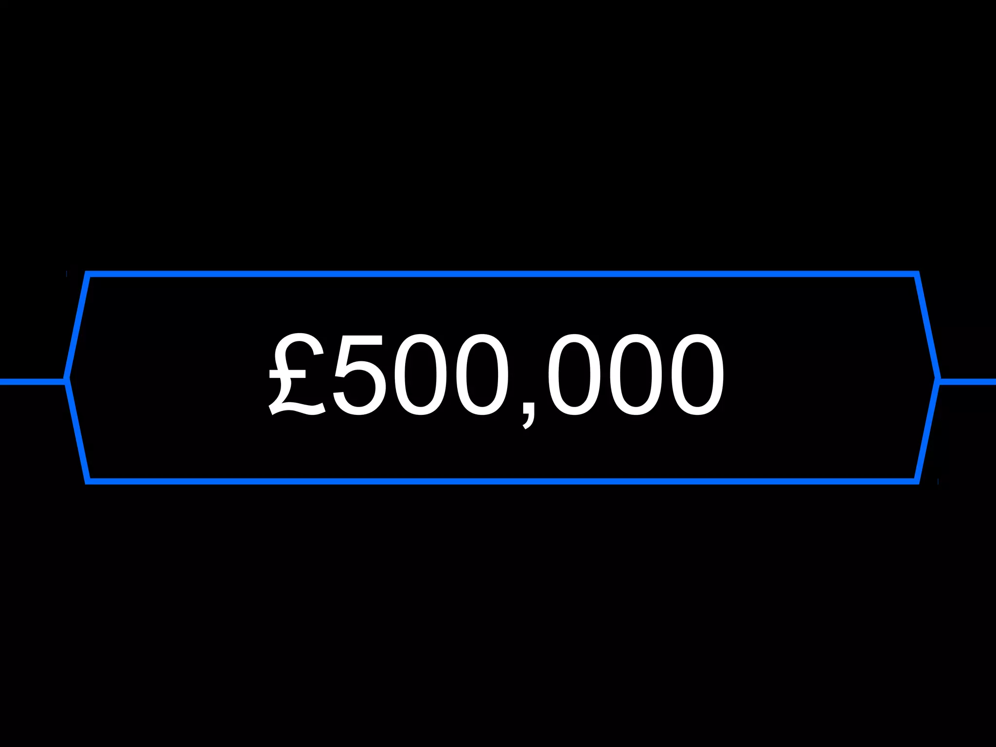 £500,000
 