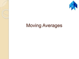 Moving Averages
 
