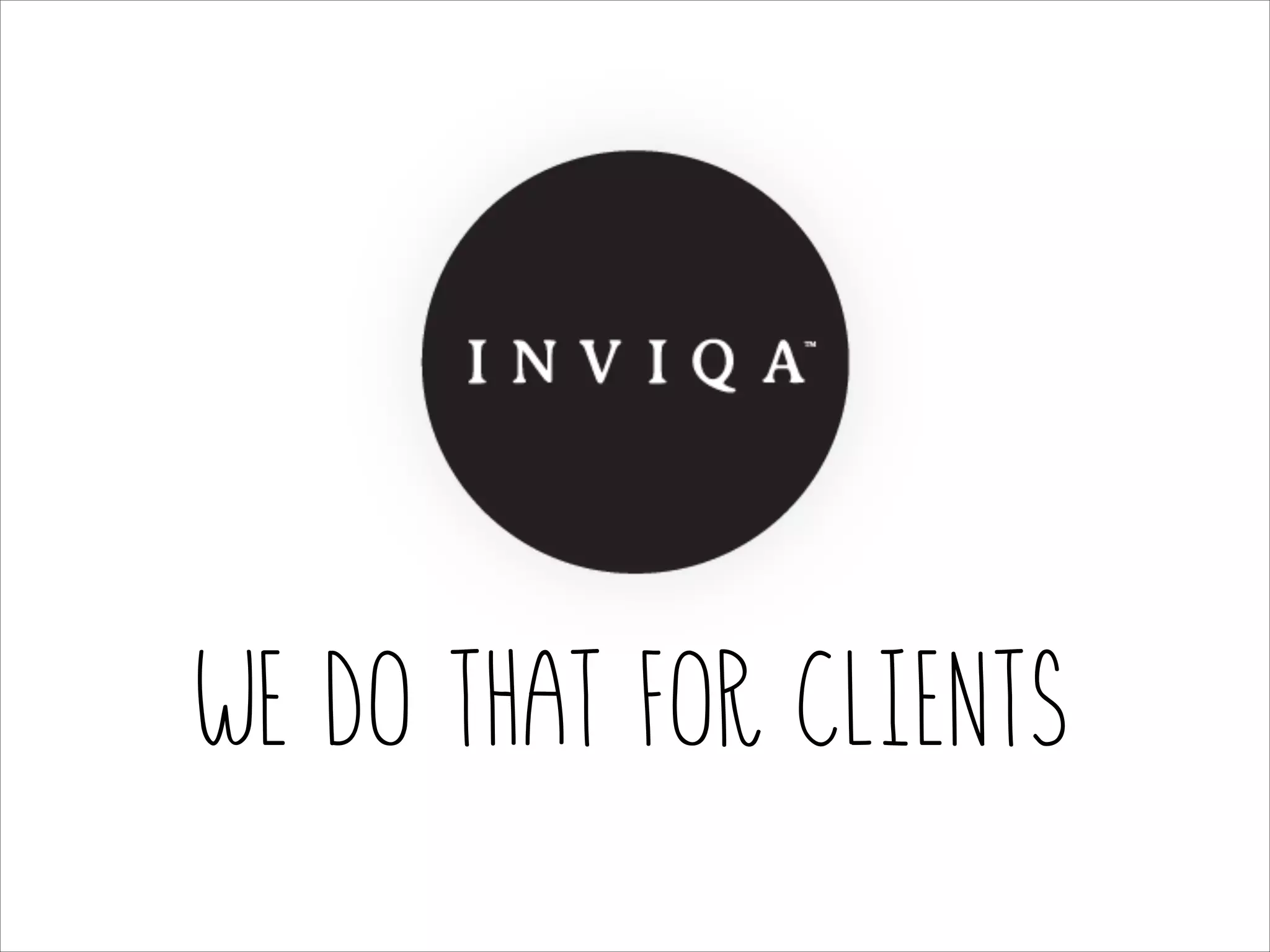 We do that for clients

 