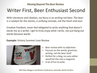 Writer First, Beer Enthusiast Second
With Literature and Libation, my focus is on writing not beer. The beer
is a catalyst...