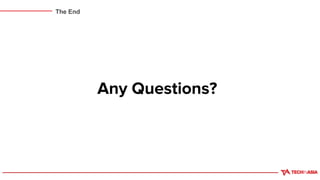Any Questions?
The End
 