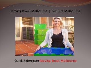 Moving Boxes Melbourne | Box Hire Melbourne
Quick Reference: Moving Boxes Melbourne
 