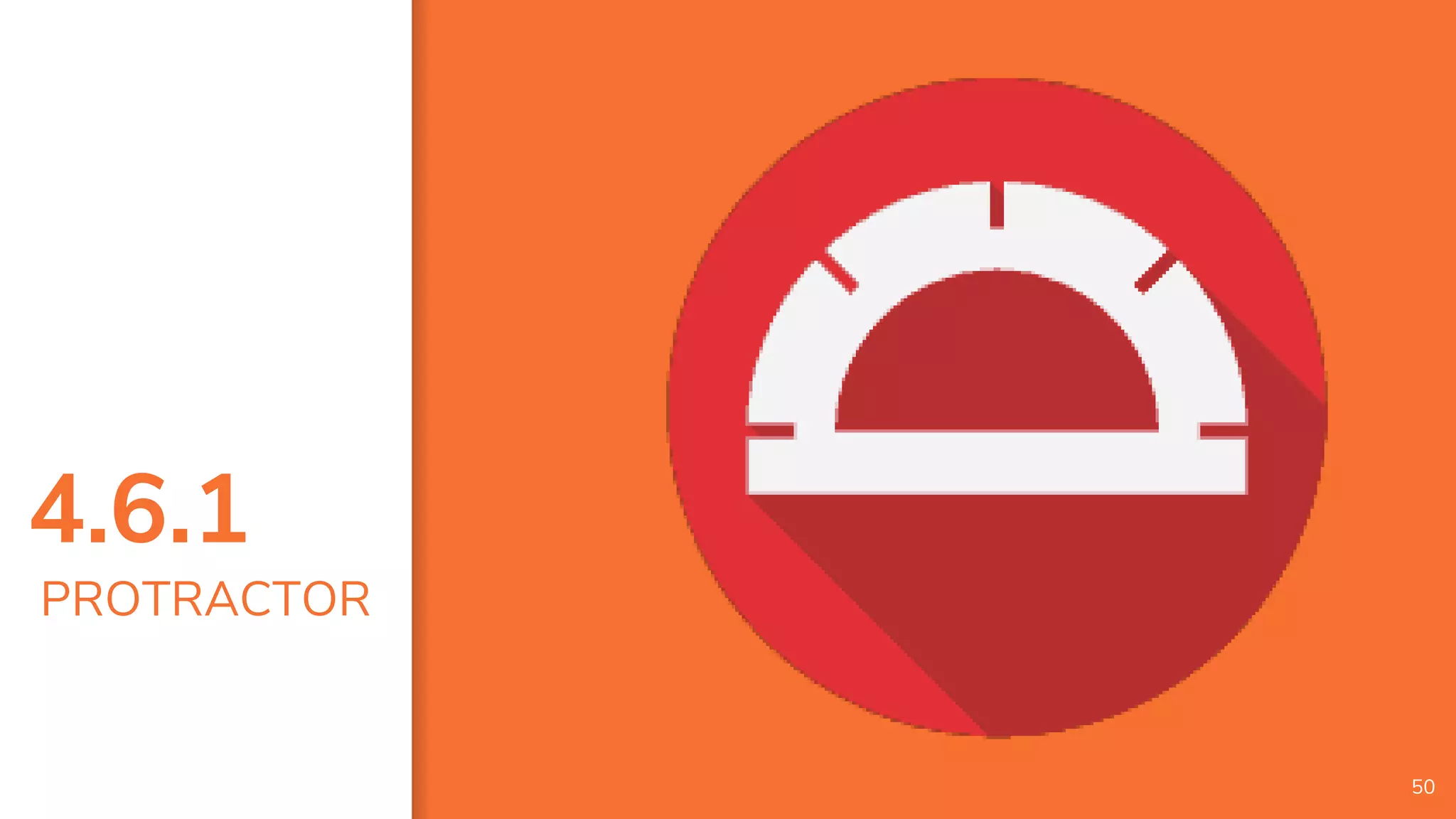 50
4.6.1
PROTRACTOR
 