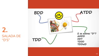 2.
SALADA DE
“D’S”
19
 