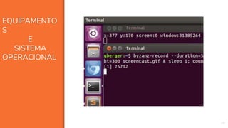 EQUIPAMENTO
S
E
SISTEMA
OPERACIONAL
29
 