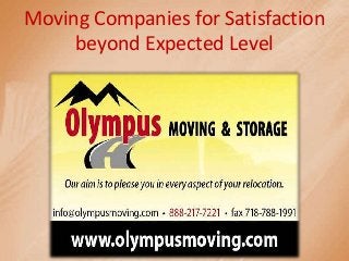 Moving Companies for Satisfaction
beyond Expected Level
 