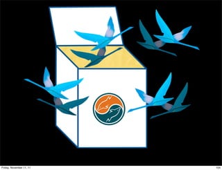 Friday, November 11, 11   104
 