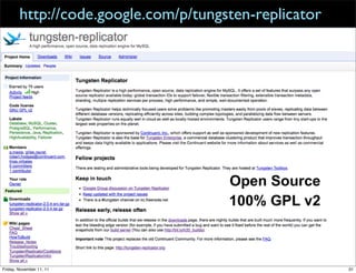 http://code.google.com/p/tungsten-replicator




                                      Open Source
                                      100% GPL v2



Friday, November 11, 11                                31
 
