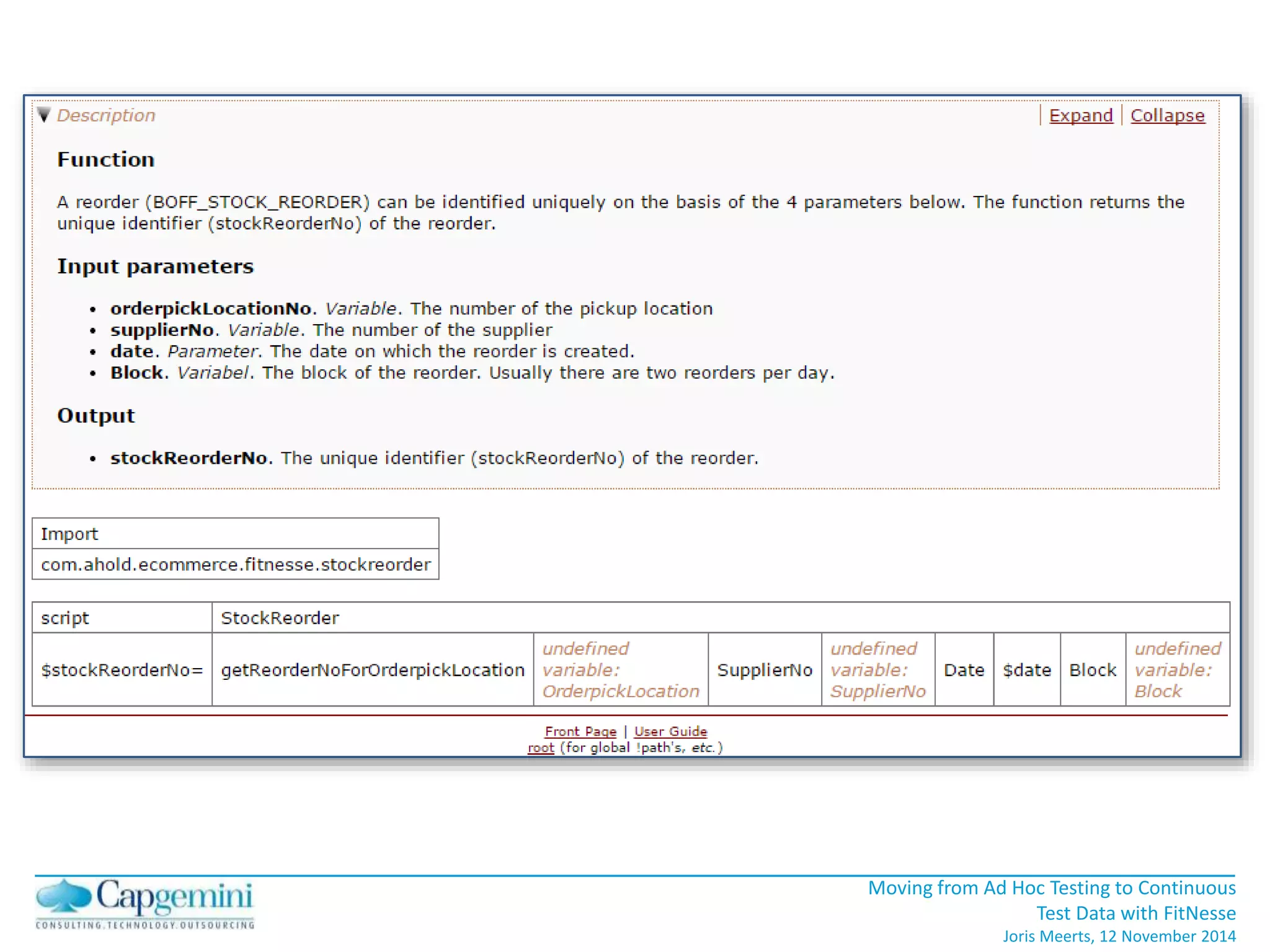Moving from Ad Hoc Testing to Continuous 
Test Data with FitNesse 
Joris Meerts, 12 November 2014 
 