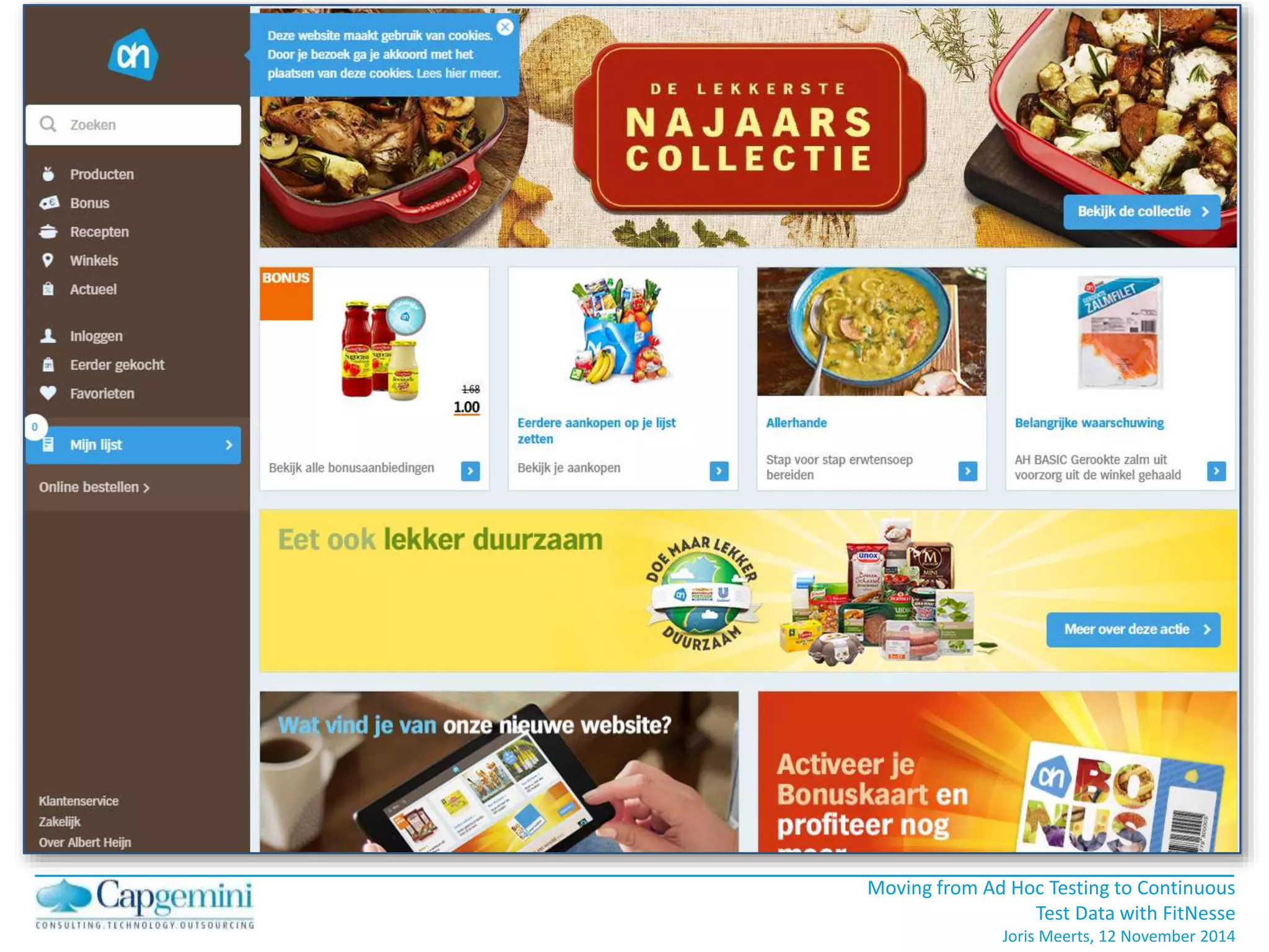 Moving from Ad Hoc Testing to Continuous 
Test Data with FitNesse 
Joris Meerts, 12 November 2014 
 