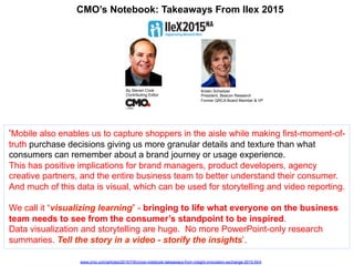 www.cmo.com/articles/2015/7/8/cmos-notebook-takeaways-from-insight-innovation-exchange-2015.html
‘Mobile also enables us t...
