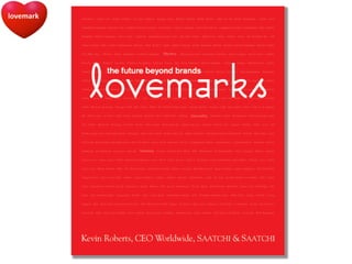 How To Go From A Brand To A Lovemark?
 