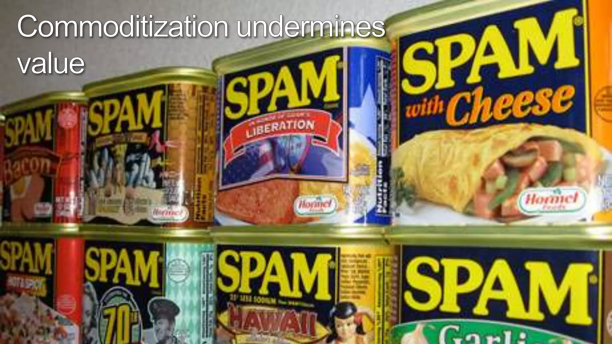 Commoditization undermines value