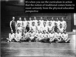 It’s when you see the curriculum in action that the notion of traditional comes home to roost: certainly from the physical education perspectiveMiami U. Libraries – Digital Collection’s Flickr photostream