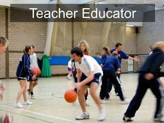 TeacherTeacher Educator