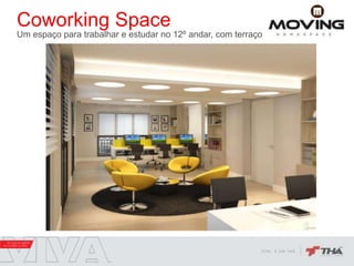 Coworking Space
Um espaço para trabalhar e estudar no 12º andar, com terraço
 