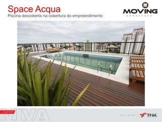Space Acqua
Piscina descoberta na cobertura do empreendimento
 