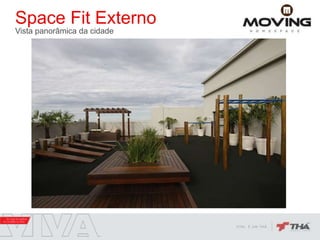 Space Fit Externo
Vista panorâmica da cidade
 