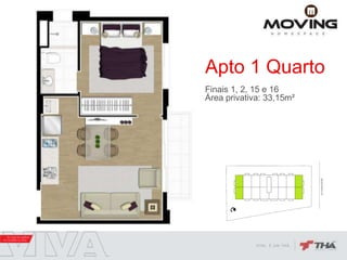Apto 1 Quarto
Finais 1, 2, 15 e 16
Área privativa: 33,15m²
 