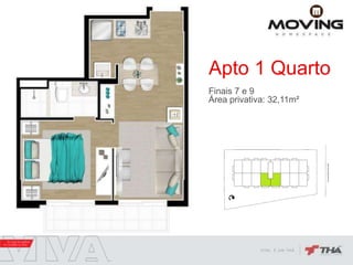 Apto 1 Quarto
Finais 7 e 9
Área privativa: 32,11m²
 
