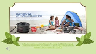 http://www.amazon.com/Persons-Cooking-Outdoor-Camping-
Cookware/dp/B00W9F2CO6/ref=sr_1_43?ie=UTF8&qid=143262
5400&sr=8-43&keywords=JSARON
 