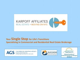 Your Single Stop for Life’s Transitions
Specializing in Commercial and Residential Real Estate Brokerage
 