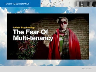 FEAR OF MULTITENANCY 