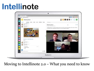 Moving to Intellinote 2.0 – What you need to know
 