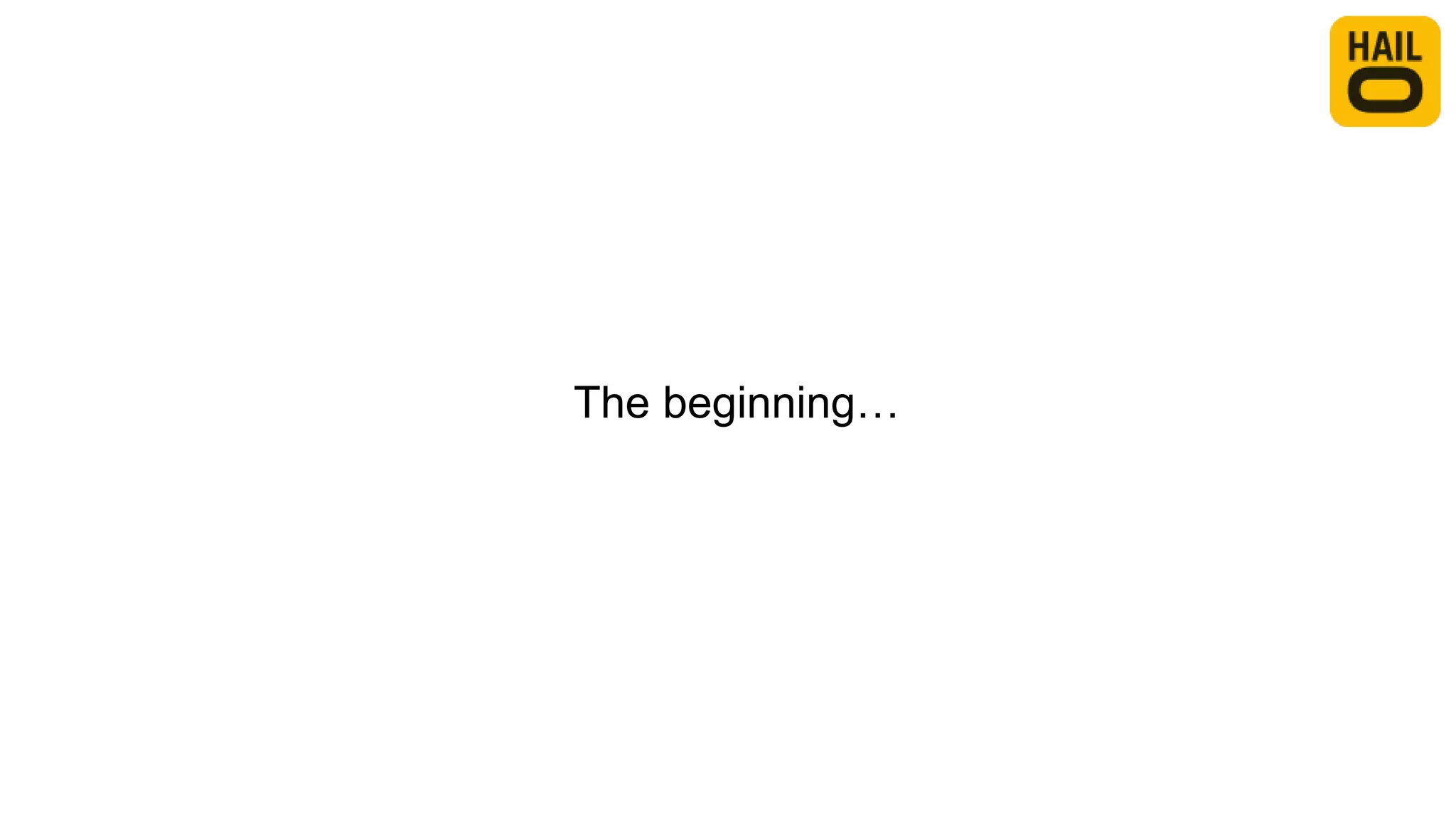 The beginning…
 