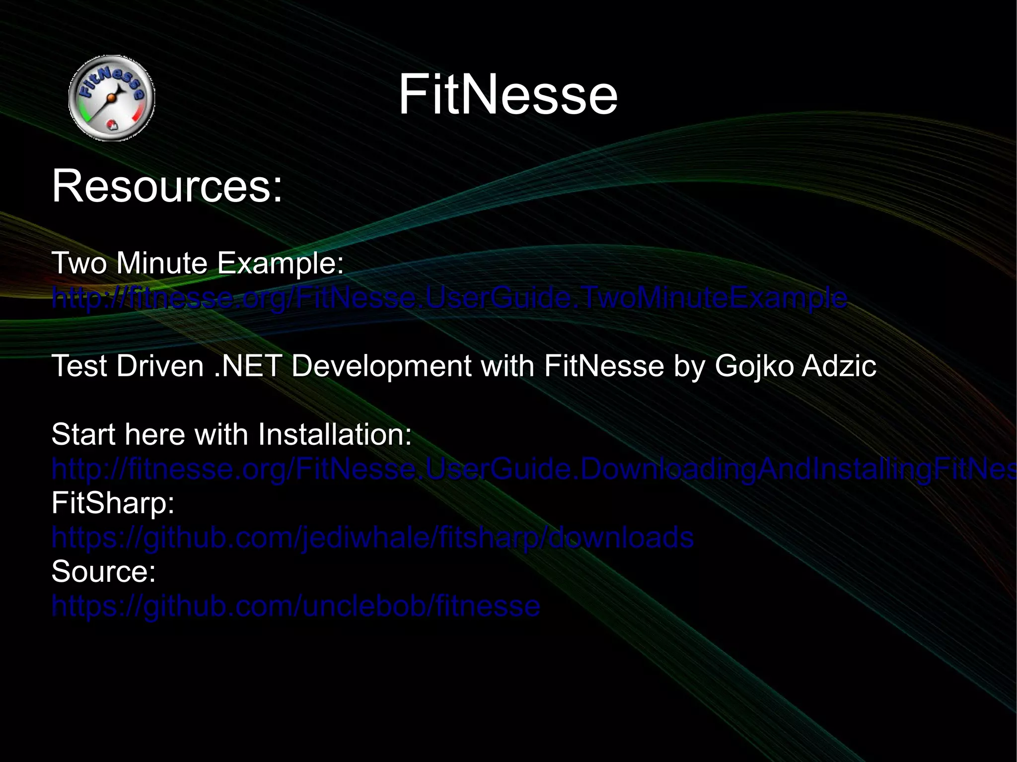 FitNesse
Resources:
Two Minute Example:
http://fitnesse.org/FitNesse.UserGuide.TwoMinuteExample

Test Driven .NET Development with FitNesse by Gojko Adzic

Start here with Installation:
http://fitnesse.org/FitNesse.UserGuide.DownloadingAndInstallingFitNes
FitSharp:
https://github.com/jediwhale/fitsharp/downloads
Source:
https://github.com/unclebob/fitnesse
 