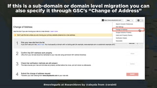 #movingurls at #searchlove by @aleyda from @orainti
If this is a sub-domain or domain level migration you can
also specify...