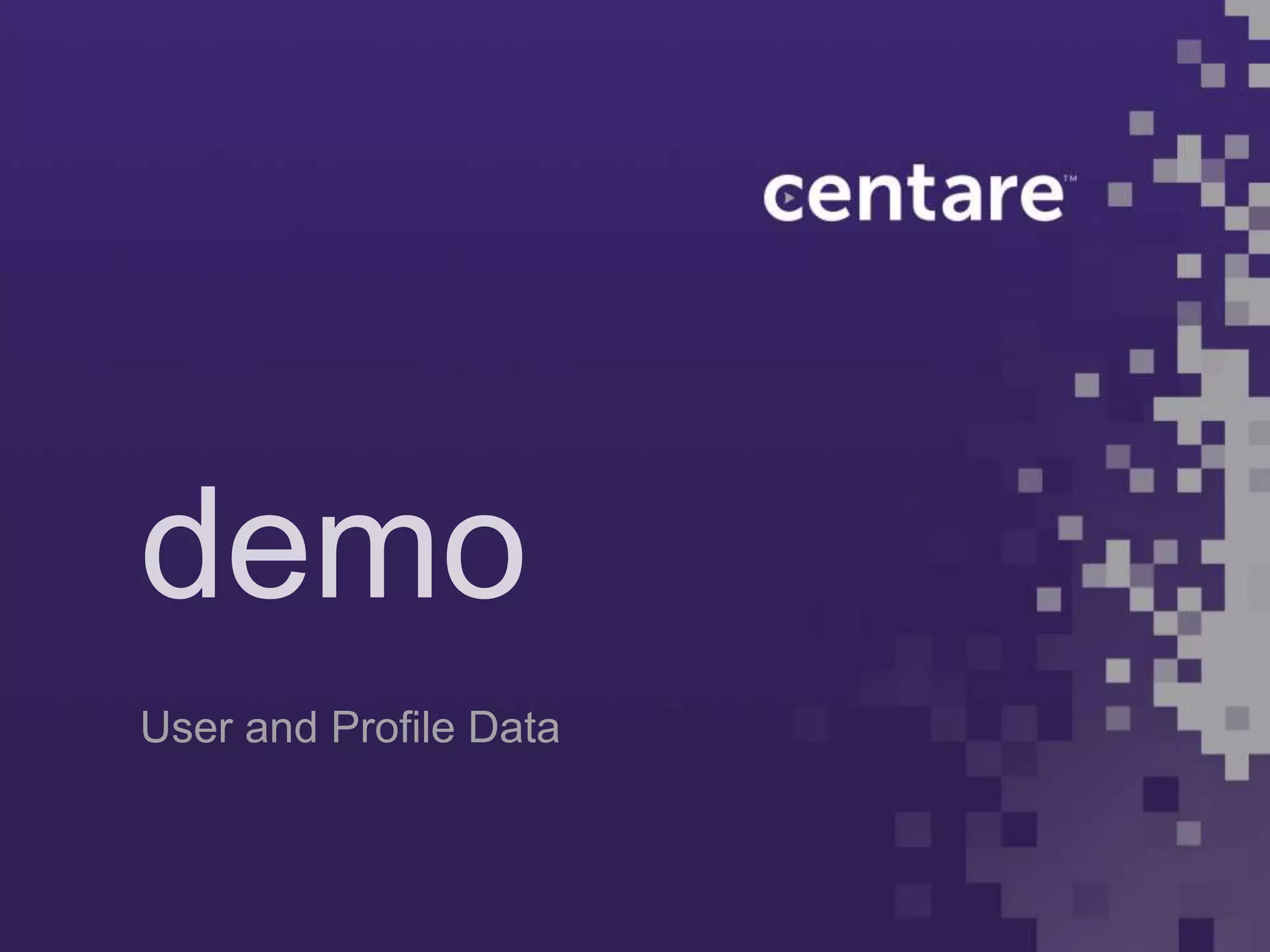 demo
User and Profile Data
 