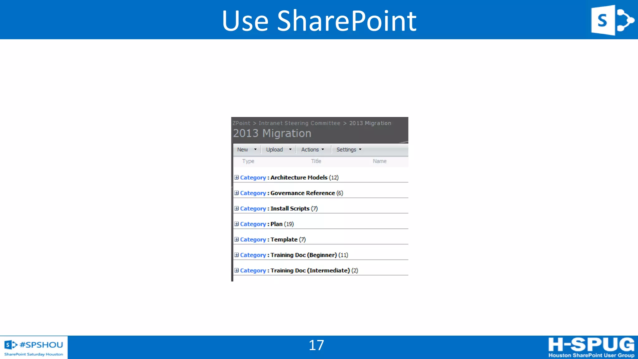 17
Use SharePoint
 