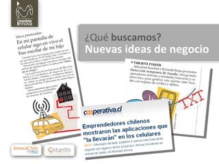 ¿Qué  buscamos? Nuevas ideas de negocio 