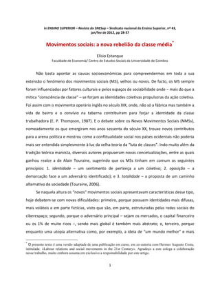 1
in ENSINO SUPERIOR – Revista do SNESup – Sindicato nacional do Ensino Superior, nº 43,
jan/fev de 2012, pp 28-37
Movimen...